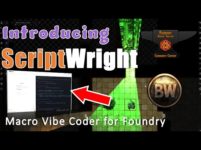 2026 New - Free ScriptWright Safety-first Macro Vibe-coding for #FoundryVTT