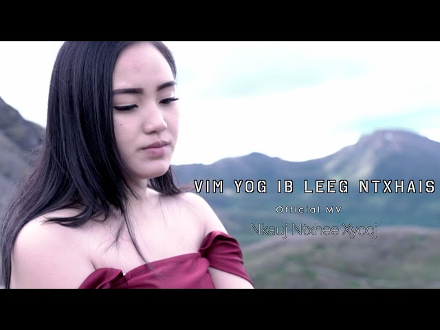 Vim Yog Ib Leeg Ntxhais - Nkauj Ntxhee (Official MV 2023)