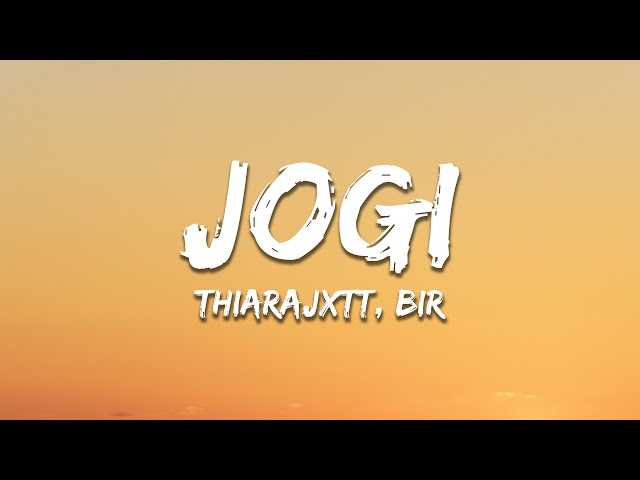 Jogi - thiarajxtt, Bir (Lyrics) | 7clouds Hindi