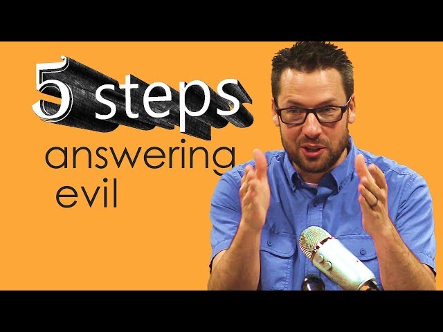 How to Answer the Problem of Evil in 5 Steps 😨