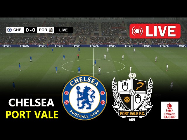 Chelsea vs Port Vale | Fa Cup 2026 | Full Match Streaming | PES 21 Simulation Gameplay