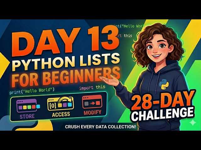 Python Lists for Beginners: Store, Access & Modify Data (Day 13)