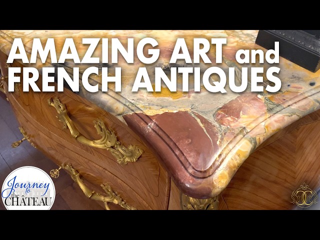 INCREDIBLE FRENCH ANTIQUES! Amazing Art & Furniture for the Chateau