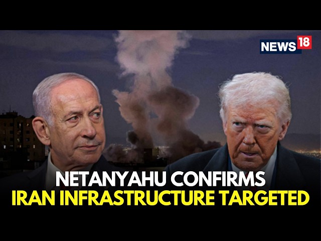 Netanyahu: Israel Struck Iranian Infrastructure Bridges, Railways Amid Escalating Iran‑Israel War