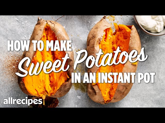 How to Make Sweet Potatoes in an Instant Pot | You Can Cook That | Allrecipes.com