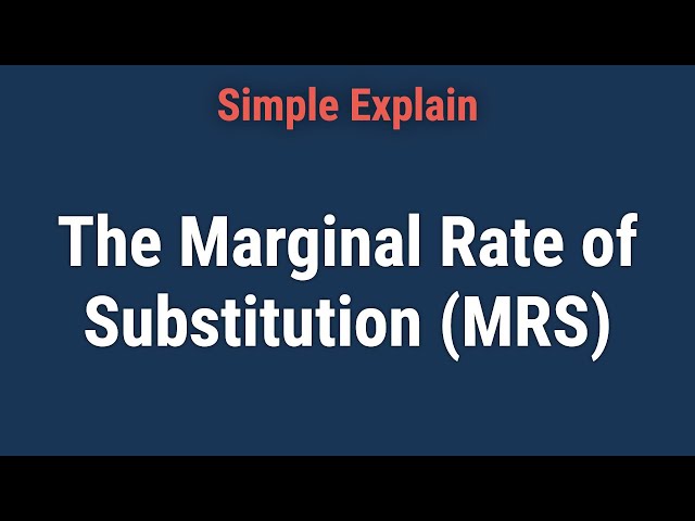 MRS in Economics: What It Is and the Formula for Calculating It