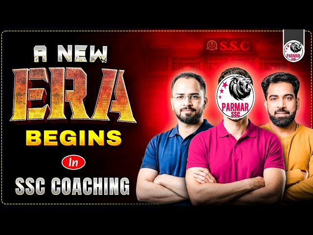 THE BEGINNING OF A NEW ERA IN SSC COACHING | PARMAR SSC
