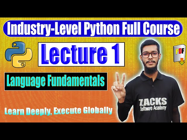 Python Full Course | Lecture 1 | Language Fundamentals | Python for Beginners to Industry Level