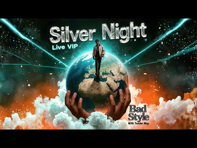 Silver Night (Live VIP) - Bad Style, Tender May [Official Release]