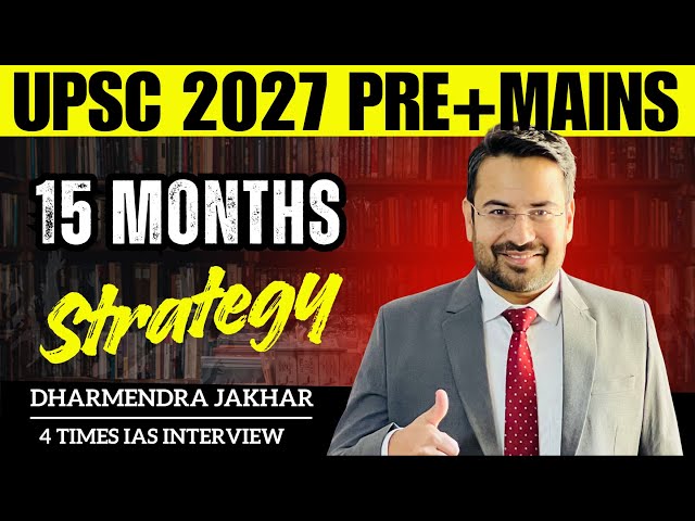 UPSC 2027 15 Months Best Strategy | UPSC IAS 2027 Strategy | IAS 2027 Study Plan