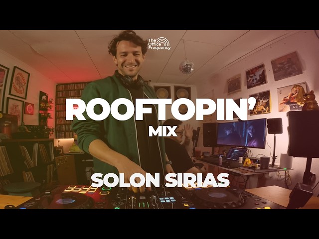 Rooftop Day Drinking Mix | Solon Sirias | The Office Frequency #047