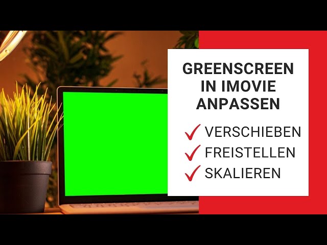 Green Screen in iMovie anpassen: Verschieben, freistellen und skalieren