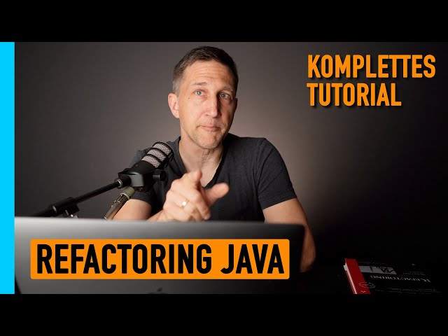 Refactoring: Wie ich Java Code verbessere - Tutorial (German)
