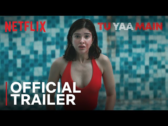 Tu Yaa Main | Official Trailer | Shanaya Kapoor Adarsh Gourav | Netflix India