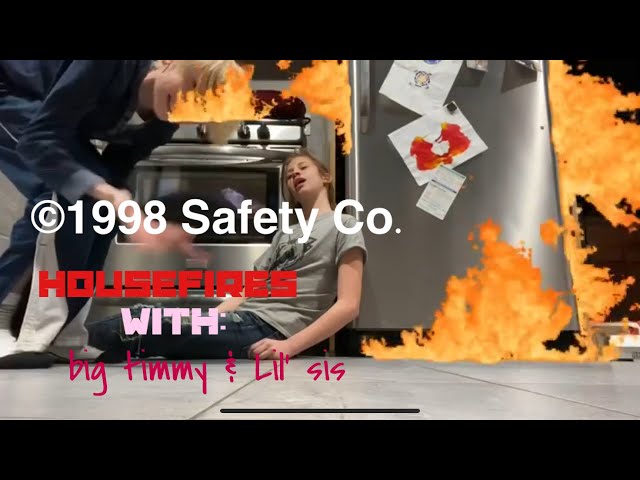 Housefires with: Little Timmy & Big Sis