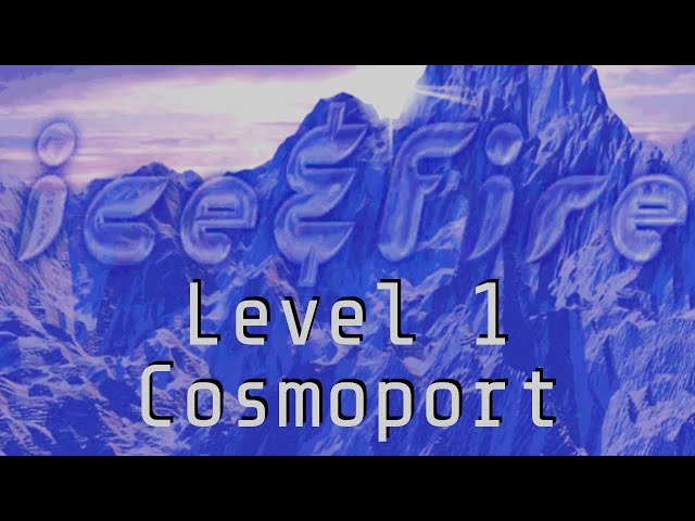 Playthrough Video #1 - Ice & Fire - Level 1: Cosmoport