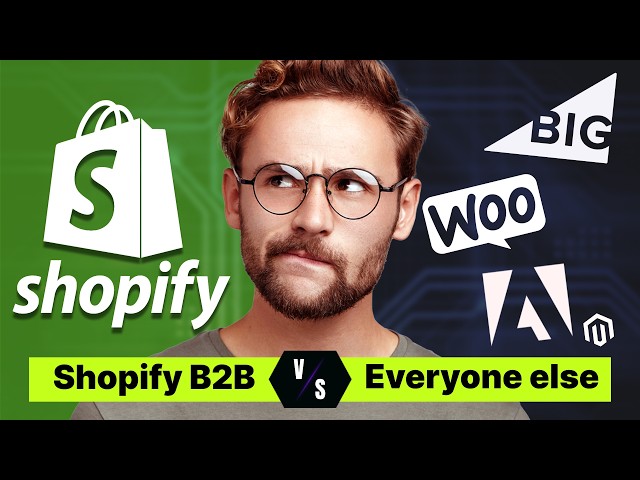 Shopify B2B vs Everyone (Adobe Commerce/Magento, Woocommerce, BigCommerce)