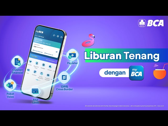 Liburan makin tenang kalau semua udah diatur di myBCA!