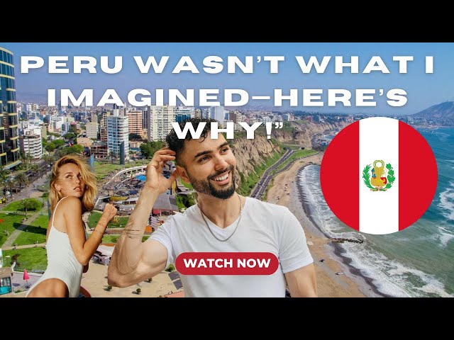 Lima, Peru Is NOT What Single Men Expect !!!Nightlife, Dating, safety & cost of living Surprised Me!
