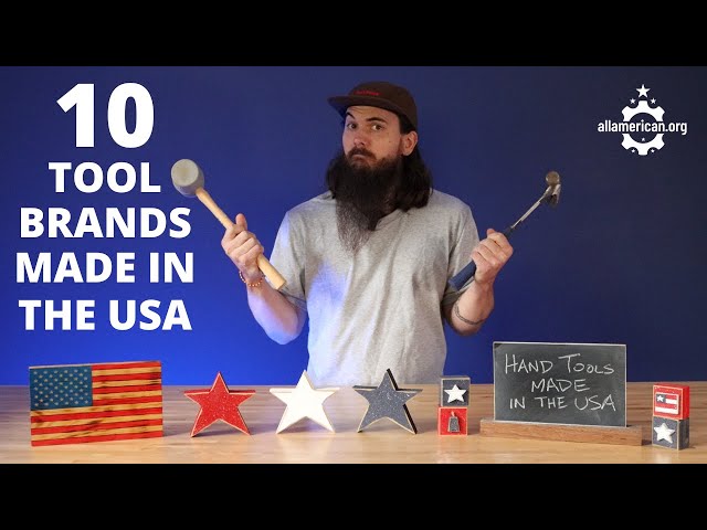 10 More Hand Tool Brands Made in the USA (+ Brands To Watch Out For)