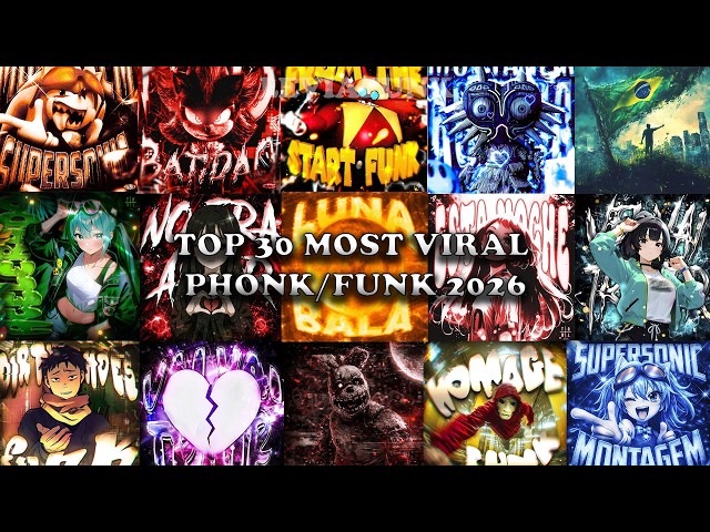 TOP 30 MOST VIRAL PHONK/FUNK 2026