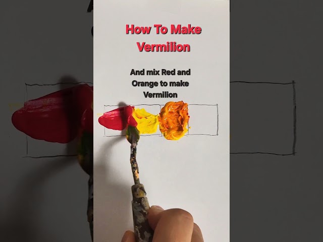 How to make Vermilion (Red Orange) from just Red and Yellow  #colormixing #paintmixing #satisfying
