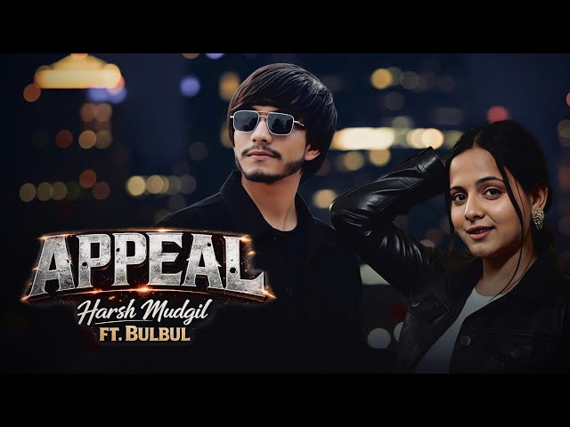 Harsh Mudgil - Appeal (Official Music Video) Bulbul | Vaishnavi Rastogi