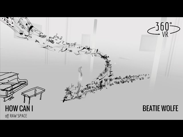 Beatie Wolfe - Raw Space - VR Single: How Can I