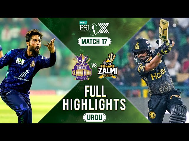 Full Highlights | Quetta Gladiators vs Peshawar Zalmi | 𝐔𝐑𝐃𝐔 | Match 17 | HBL PSL X | M2M1A