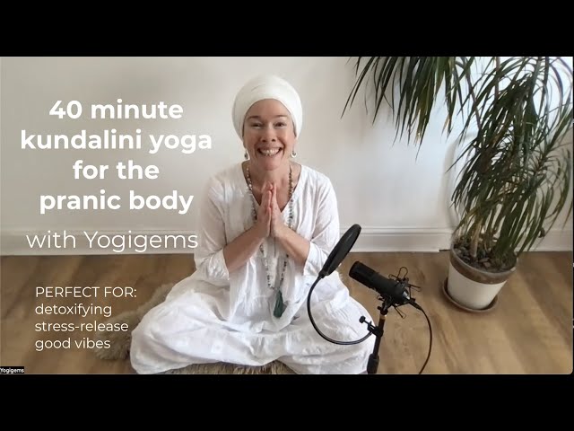 40 min kundalini yoga for the pranic body | Yogigems
