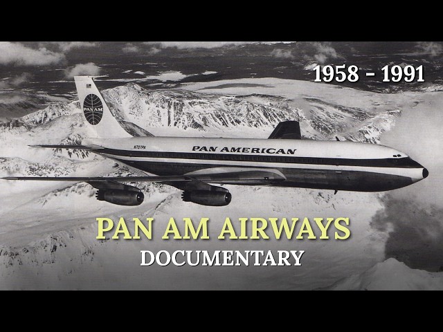 The Rise And Fall Of Pan Am | America’s Most Famous Airline