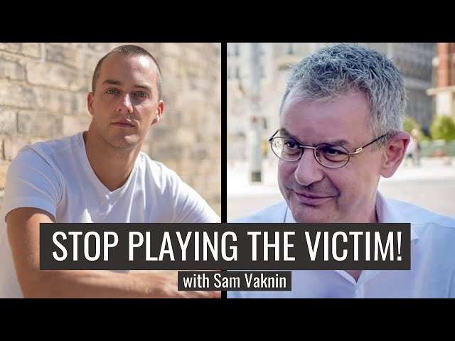 Stop Your Victim Mentality and Accept the Nothingness of Life (with Sam Vaknin)