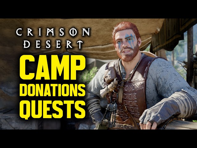 Crimson Desert - How to Easily Complete Camp Donation Quests (For A Better Tomorrow)
