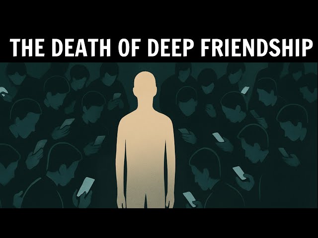 Why Deep Friendships Are Disappearing – The Silent Crisis of Human Connection