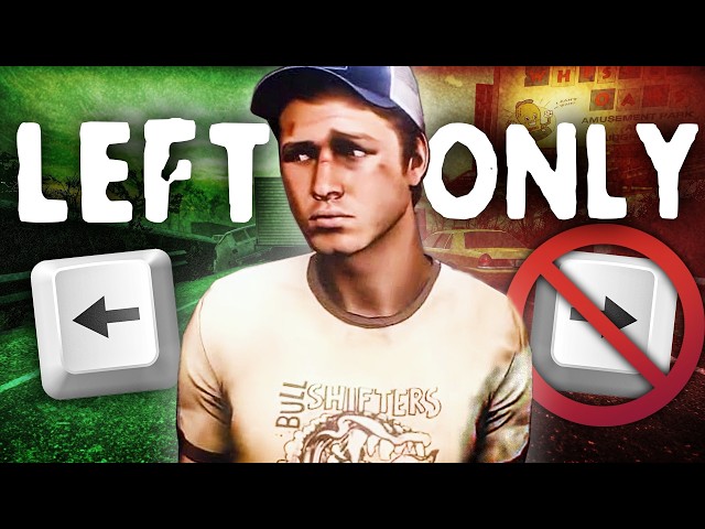Left 4 Dead, but I can QUITE LITERALLY Only Move Left