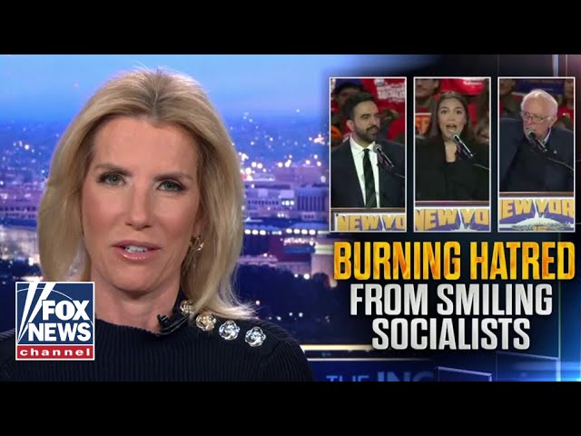 This is burning hatred from smiling socialists: Laura Ingraham