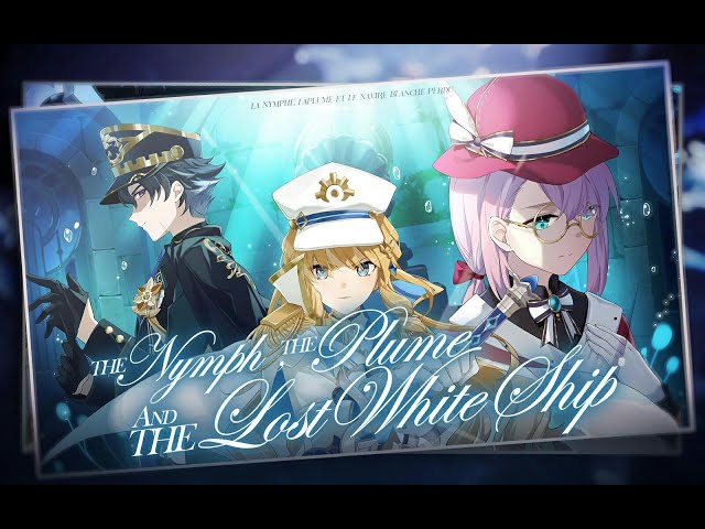 【HoyoFair2024】History Drama:Thenymph, the plume and the lost white ship