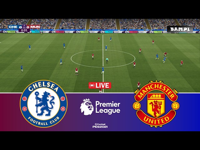 🔴LIVE : Chelsea vs Manchester United - Premier League 2026 - Video Game Simulation