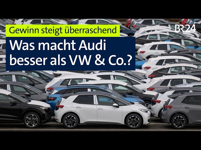 Gewinn steigt überraschend: Was macht Audi besser als VW & Co.? | BR24