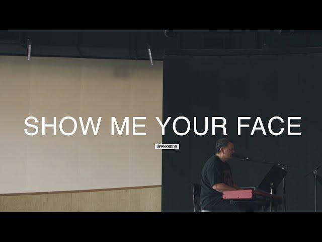 Show Me Your Face - Jonathan Lewis | UPPERROOM Wednesday Set 02/04/2026