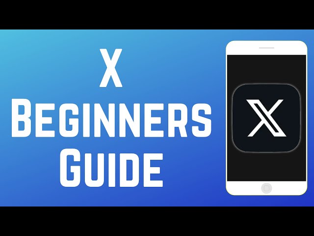 How to Use X - Beginners Guide