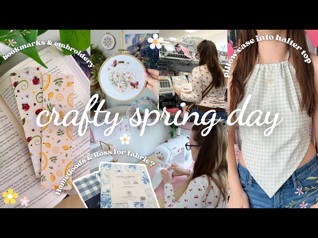 Crafty Spring Day 🌼 sewing halter top, creating bookmarks, fabric shopping, & cozy spring hobbies!