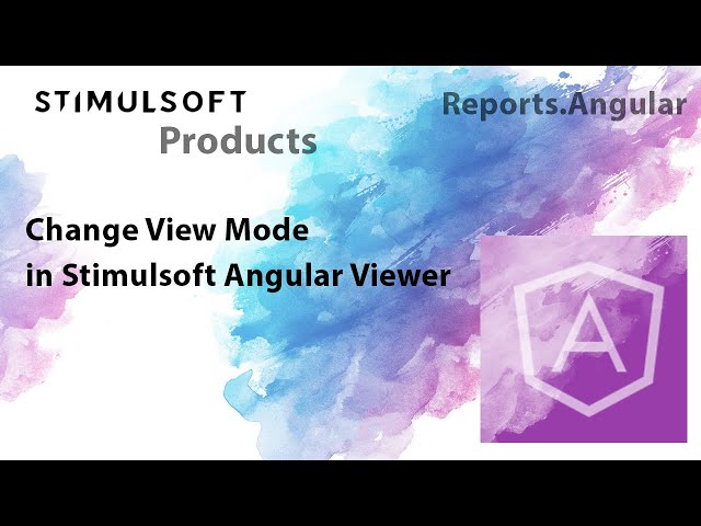 Angular Reporting Tool: Changing View Mode in Angular Viewer [2021]