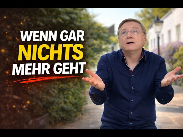 Wenn gerade nichts mehr hilft – was dann?