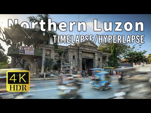 【4K HDR】" Northern Luzon " ～Filmed in Masinloc,Agoo,Atok,Sagada,Philippines～