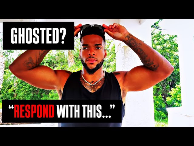 What To Do If She GHOSTS You (Do This When She RESPONDS)