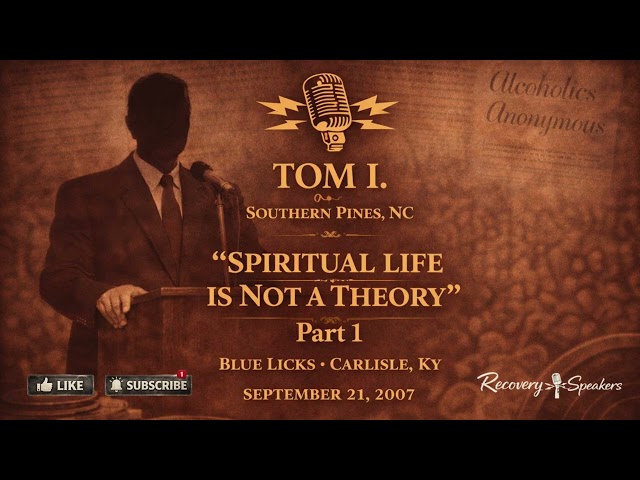 Tom I. — “The Spiritual Life Is Not a Theory” (Part 1) | Blue Licks, KY