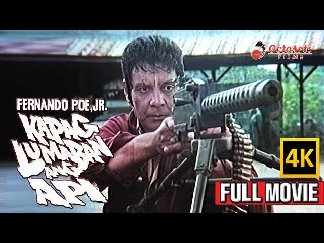 KAPAG LUMABAN ANG API (4K) | Full Movie | Fernando Poe Jr., Miguel Rodriguez, Rio Locsin