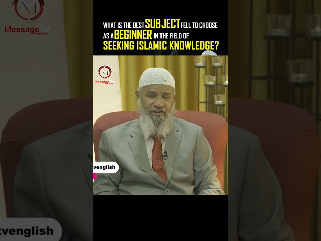 Best Subject for Islamic Knowledge for Beginners !  Answered by Dr  Zakir Naik