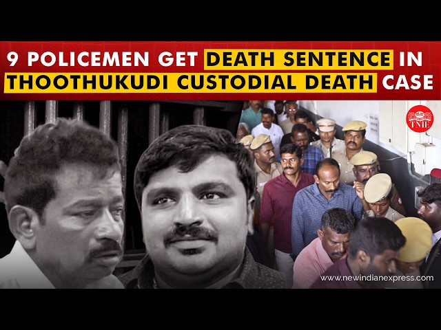 9 Tamil Nadu Cops Get Death Sentence In Thoothukudi Father-Son Custodial Torture Case